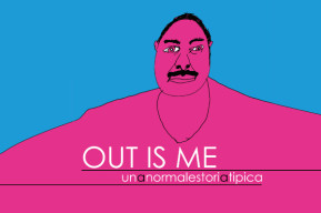 Out is Me - unanormalestoriatipica